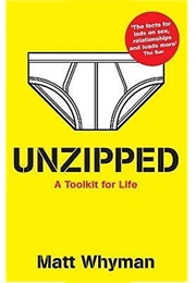 Unzipped; a Toolkit for Life (Matt Whyman)