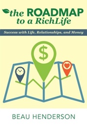 The Roadmap of a Rich Life (Beau Henderson)
