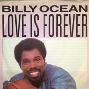 Love Is Forever - Billy Ocean