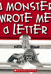 A Monster Wrote Me a Letter (Nick Bland)