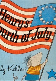 Henry's Fourth of July (Holly Keller)