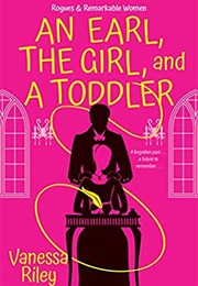 An Earl, the Girl and a Toddler (Vanessa Riley)