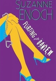 Flirting With Danger (Samantha Jellicoe #1) (Suzanne Enoch)