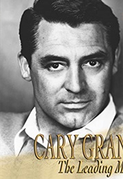 Cary Grant the Leading Man (1988)