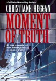 Moment of Truth (Christiane Heggan)