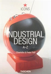 Industrial Design A-Z (Charlotte &amp; Peter Fiell)