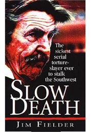 Slow Death (Jim Fielder)