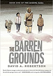The Barren Grounds (David a Robertson)