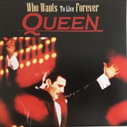 Who Wants to Live Forever - Queen