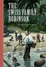 The Swiss Family Robinson (Johann David Wyss)