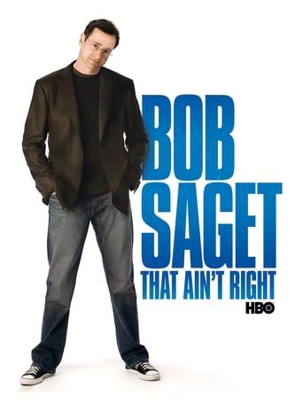 Bob Saget: That Ain&#39;t Right (2007)