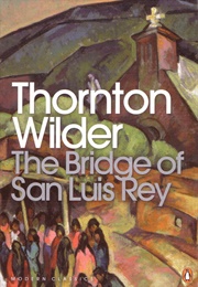 The Bridge of San Luis Rey (Thornton Wilder)