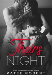 Theirs for the Night (Katee Robert)