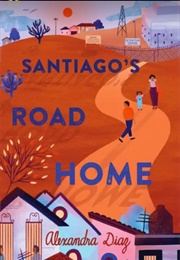 Santiago's Road Home (Alexandra Díaz)