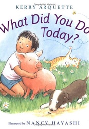 What Did You Do Today? (Kerry Arquette)