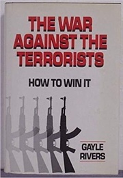 The War Against the Terrorists (Gayle Rivers)