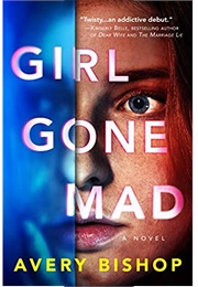 Girl Gone Mad (Avery Bishop)