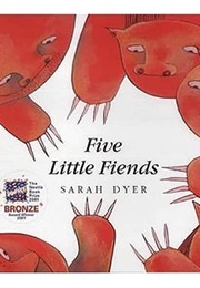 Five Little Fiends (Sarah Dyer)
