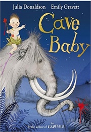 Cave Baby (Julia Donaldson)