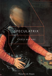 Speculatrix (Chris McCabe)
