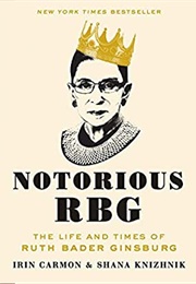 Notorious RBG (Irin Carmon and Shana Knizhnik)