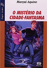 O Mistério Da Cidade Fantasma (Marçal Aquino)