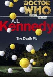 Doctor Who: The Death Pit (A. L. Kennedy)