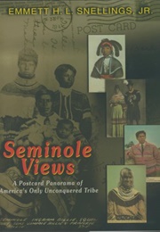 Seminole Views (Emmett H.L. Snellings)