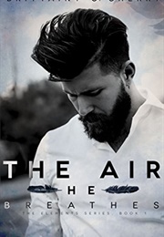 The Air He Breathes (Brittainy C. Cherry)
