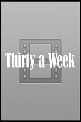 Thirty a Week (1918)