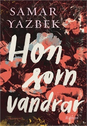Hon Som Vandrar (Samar Yazbek)