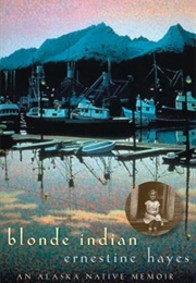 Blonde Indian (Ernestine Hayes)