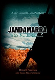Jandamarra &amp; the Bunuba Resistance (Banjo Woorunmurra, Howard Pedersen)
