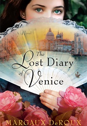 The Lost Diary of Venice (Margaux Deroux)