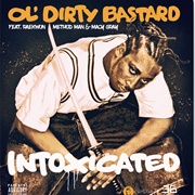 Ol' Dirty Bastard "Intoxicated" Ft Raekwon, Method Man & Macy Gray)