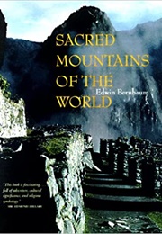 Sacred Mountains of the World (Edwin Bernbaum)