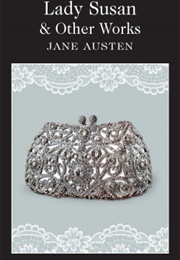 Lady Susan &amp; Other Works (Jane Austen)