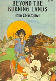 Beyond the Burning Lands (John Christopher)