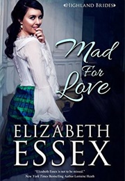 Mad for Love (Elizabeth Essex)