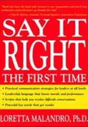Say It Right the First Time (Loretta Malandro)