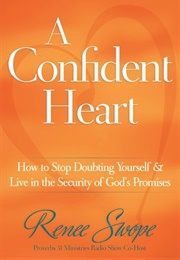 A Confident Heart (Renee Swope)