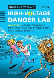 Nick and Tesla&#39;s High-Voltage Danger Lab (Bob Pflugfelder, Steve Hockensmith)