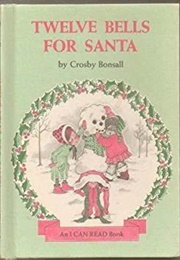 Twelve Bells for Santa (Crosby Bonsall)