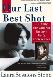 Our Last Best Shot (Laura Sessions Stepp)
