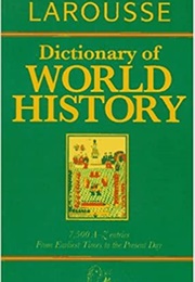 Larousse Dictionary of World History (Larousse)