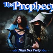 Ninja Sex Party - The Prophecy