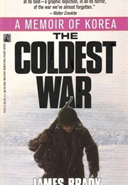 The Coldest War: Korea (James Brady)