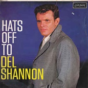 Del Shannon - Hats off to Del Shannon (1962)