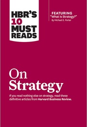 HBR's 10 Must Reads on Strategy (Harvard Business Review)