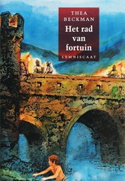 Het Rad Van Fortuin (Thea Beckman)